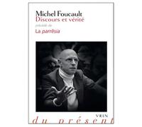 Discours et vérité Précédé de La parrêsia - Michel Foucault - Vrin - broché - Essai