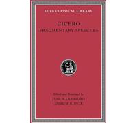 Discours fragmentaires (30) (Bibliothèque classique LOEB, 556, Band 30)