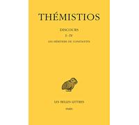 Discours I-IV: Tome 1, Les héritiers de Constantin