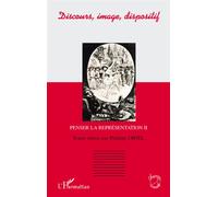 Discours, image, dispositif Penser la représentation tome 2 - Philippe Ortel - L'harmattan - broché - Scolaire / Universitaire