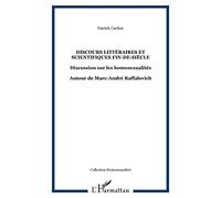 Discours littéraires et scientifiques fin-de-siècle : La discussion sur les homosexualités dans la revue Archives d'anthropologie criminelle du Dr ... (1886-1914) autour de Marc-André Raffalovitch