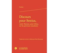 Discours pour Sestius, contre Vatinius, pour Célius, sur les provinces consulaires