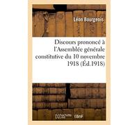 Discours prononcé à l'Assemblée générale constitutive du 10 novembre 1918