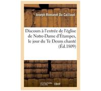 Discours Prononcé À L'entrée De L'église De Notre-Dame D'étampes, En Présentant À Mm - Les