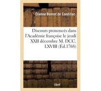 Discours prononcés dans l'Académie françoise le jeudi XXII décembre M. DCC. LXVIII,
