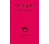 Discours - Rapports Symmaque (Auteur), Jean-Pierre Callu (Edité par)