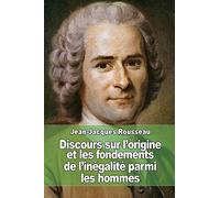 Discours sur l’origine et les fondements de l’inégalité parmi les hommes