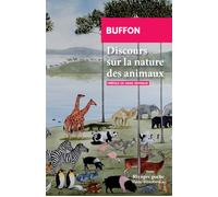 Discours sur la nature des animaux Suivi de: De la description des animaux, de Daubenton - Buffon - Rivages - Poche - Essai