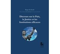 Discours sur la Paix, la Justice et les Institutions efficaces