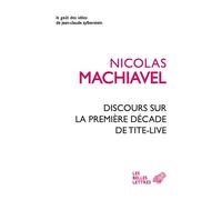 Discours sur la première décade de Tite-Live - Nicolas Machiavel - Belles Lettres - broché - Essai