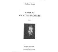 Discours sur la vie intérieure : Tome 1
