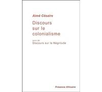 Discours sur le colonialisme Aimé Césaire (Auteur)