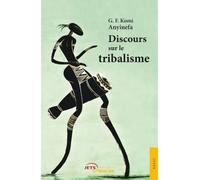 Discours sur le tribalisme - Guy Flavien Komi Anyinefa - Jets D'encre - broché - Essai
