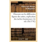 Discours sur les différentes figures des astres. Où l'on donne l'explication des taches