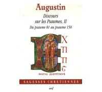 Discours Sur Les Psaumes Ii - Du Psaumes 81 Au Psaume 150
