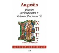Discours sur les psaumes, II Tome 2 Psaumes 81 à 150 - Augustin - Cerf - broché - Etude