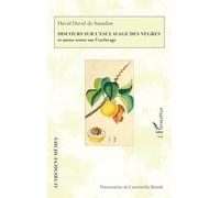 Discours sur l'esclavage des nègres Et autres textes sur l’esclavage - Carminella Biondi - L'harmattan - broché - Essai