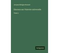Discours sur l'histoire universelle: Tome 2
