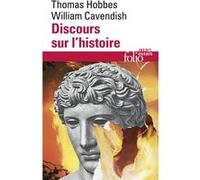 Discours sur l'histoire William Cavendish (Auteur), Thomas Hobbes (Auteur), Jauffrey Berthier (Edité par), Nicolas Dubost (Edité par)