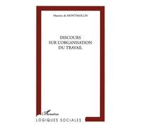 Discours sur l'organisation du travail - Maurice De Montmollin - L'harmattan - broché - Essai