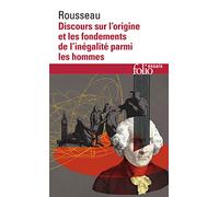 Discours sur l'origine et les fondements de l'inégalité parmi les hommes – Gallimard