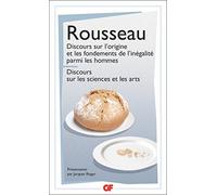 Discours sur l'origine et les fondements de l'inégalité parmi les hommes - Discours sur les sciences et les arts