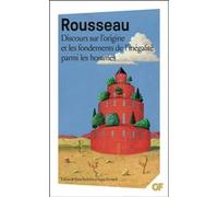Discours sur l'origine et les fondements de l'inégalité parmi les hommes - Jean-Jacques Rousseau - Flammarion - Poche - Essai