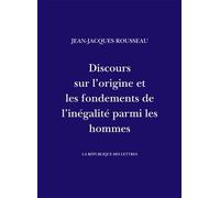 Discours sur l'origine et les fondements de l'inégalité parmi les hommes - Jean-Jacques Rousseau - La Republique Des Lettres - broché - Essai