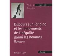 Rousseau, Discours sur l’origine et les fondements de l’inégalité parmi les hommes Géraldine Lepan (Auteur)