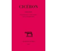 Discours - Tome 6, Pour Marcellus, Pour Ligarius, Pour Le Roi Déjotarus
