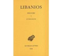 Discours. Tome I : Discours I. Autobiographie Libanios (Auteur), James Martin (Edité par), Pierre Petit (Traduction)