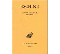 Discours, tome II : Contre Ctésipnon - Lettres