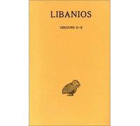 Discours. Tome II : Discours II-X - Libanios - Belles Lettres - broché - Essai