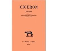 Discours. Tome XV : Pour Caelius - Sur les provinces consulaires - Pour Balbus Cicéron (Auteur)