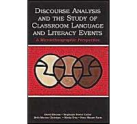 Discourse Analysis And The Study Of Classroom Language And Literacy Events
