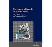 Discourse And Identity In Turkish Media