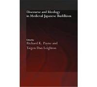 Discourse And Ideology In Medieval Japanese Buddhism, Routledge Critical Studies in Buddhism