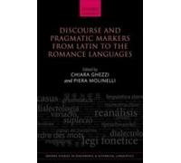 Discourse And Pragmatic Markers From Latin To The Romance Languages