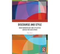 Discourse and Style: What Narratology and Stylistics Can Do for Each Other