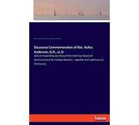 Discourse Commemorative Of Rev. Rufus Anderson, D.D., Ll.D