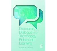 Discourse, Dialogue And Technology Enhanced Learning
