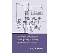 Discourse Dynamics In Participatory Planning