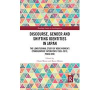 Discourse, Gender And Shifting Identities In Japan