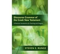 Discourse Grammar of the Greek New Testament by Steven E. Runge Runge, Steven E. (Auteur)