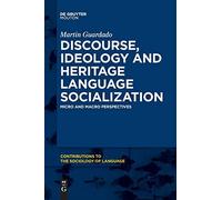 Discourse, Ideology And Heritage Language Socialization