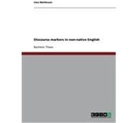 Discourse markers in non-native English Mehlbaum, Uwe (Auteur)