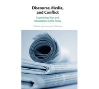 Discourse, Media, And Conflict