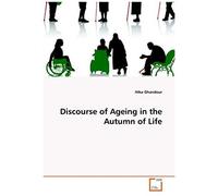 Discourse Of Ageing In The Autumn Of Life
