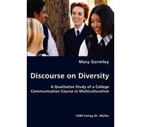 Discourse On Diversity: A Qualitative Study Of A College Communication Course In Multiculturalism