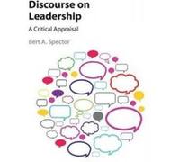 Discourse on Leadership - [Version Originale] Bert A Spector (Auteur)